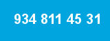 934 811 45 31